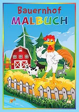  Bauernhof Malbuch für Kinder ab 3 Jahren mit 50 schönen Bauernhoftieren zum Ausmalen von Josef Mickey Müller