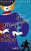 Kartonierter Einband Frau Morgenstern und die Flucht von Marcel Huwyler