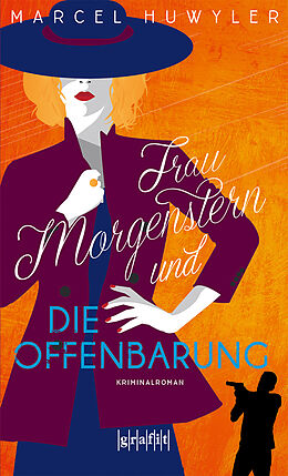 Kartonierter Einband Frau Morgenstern und die Offenbarung von Marcel Huwyler