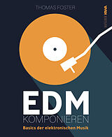 Kartonierter Einband EDM komponieren von Thomas Foster
