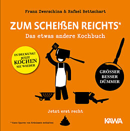 Fester Einband Zum Scheißen reichts  jetzt erst recht! von Rafael Bettschart, Franz Zwerschina