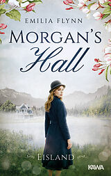 Kartonierter Einband Morgan's Hall | Eisland von Emilia Flynn