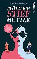 Kartonierter Einband Plötzlich Stiefmutter von Marica Schroeter-Francesevic