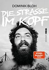 Fester Einband Die Straße im Kopf von Dominik Bloh
