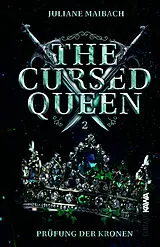 Fester Einband The Cursed Queen | Prüfung der Kronen (Band 2) von Juliane Maibach