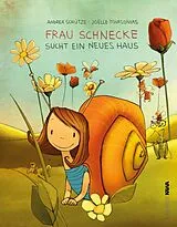 Fester Einband Frau Schnecke sucht ein neues Haus von Andrea Schütze