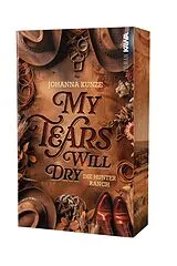 Kartonierter Einband My tears will dry von Johanna Kunze