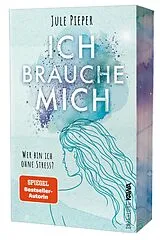 Kartonierter Einband Ich brauche mich von Jule Pieper