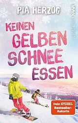 Kartonierter Einband Keinen gelben Schnee essen von Pia Herzog