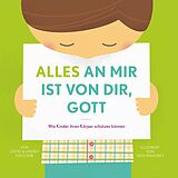 E-Book (epub) Alles an mir ist von dir, Gott von Justin Holcomb, Lindsey Holcomb