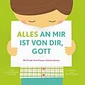 E-Book (epub) Alles an mir ist von dir, Gott von Justin Holcomb, Lindsey Holcomb