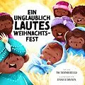 E-Book (epub) Ein unglaublich lautes Weihnachtsfest von Tim Thornborough, Jennifer Davison
