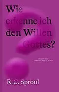 E-Book (epub) Wie erkenne ich den Willen Gottes? von R. C. Sproul