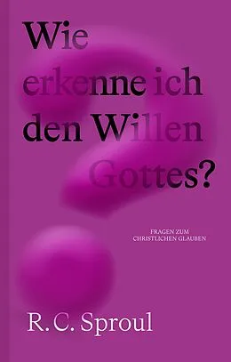 E-Book (epub) Wie erkenne ich den Willen Gottes? von R. C. Sproul