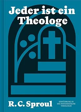 E-Book (epub) Jeder ist ein Theologe von R. C. Sproul
