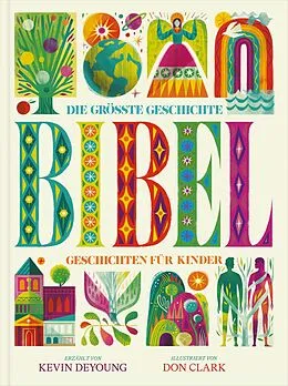 E-Book (pdf) Die größte Geschichte - KINDERBIBEL von Kevin DeYoung