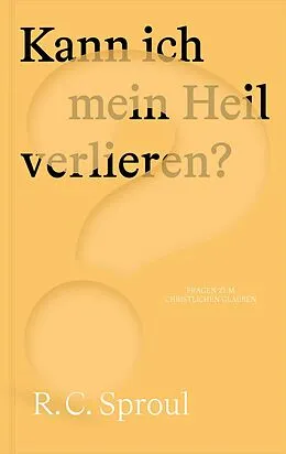 E-Book (epub) Kann ich mein Heil verlieren? von R. C. Sproul