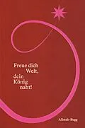 E-Book (epub) Freue dich Welt, dein König naht von Alistair Begg