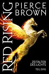 Kartonierter Einband Red Rising: Zeitalter des Lichts von Pierce Brown