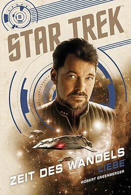 E-Book (epub) Star Trek  Zeit des Wandels 5: Liebe von Robert Greenberger