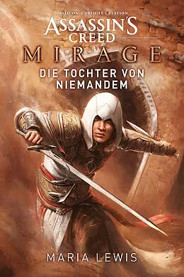 E-Book (epub) Assassin's Creed: Mirage - Die Tochter von niemandem von Maria Lewis