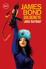 E-Book (epub) James Bond: GoldenEye (Der Roman zum Filmklassiker) von John Gardner
