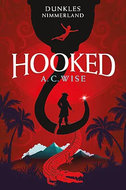 E-Book (epub) Hooked  Dunkles Nimmerland von A. C. Wise