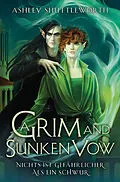 E-Book (epub) A Grim and Sunken Vow  Nichts ist gefährlicher als ein Schwur (Hollow Star Saga 3) von Ashley Shuttleworth