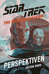 Kartonierter Einband Star Trek  The Next Generation: Perspektiven von Dayton Ward