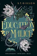 E-Book (epub) An Education in Malice: Verlangen. Intrigen. Blut. von S. T. Gibson