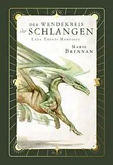 Kartonierter Einband Lady Trents Memoiren 2: Der Wendekreis der Schlangen mit gestaltetem Farbschnitt von Marie Brennan