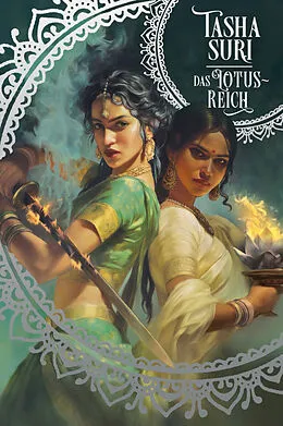 E-Book (epub) Das Lotus-Reich (Die brennenden Reiche 3) von Tasha Suri