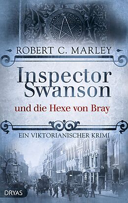 E-Book (epub) Inspector Swanson und die Hexe von Bray von Robert C. Marley