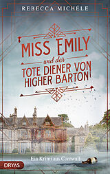 Fester Einband Miss Emily und der tote Diener von Higher Barton von Rebecca Michéle