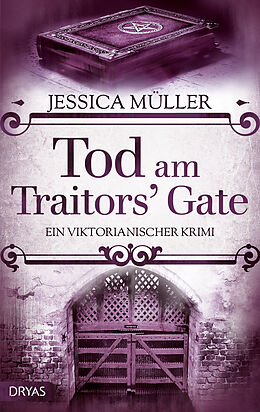 Kartonierter Einband Tod am Traitors' Gate von Jessica Müller
