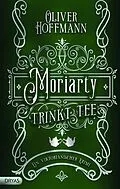 E-Book (epub) Moriarty trinkt Tee von Oliver Hoffmann