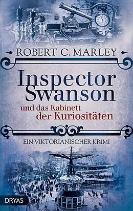 E-Book (epub) Inspector Swanson und das Kabinett der Kuriositäten von Robert C. Marley