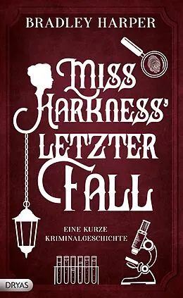 E-Book (epub) Miss Harkness' letzer Fall von Bradley Harper