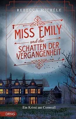 E-Book (epub) Miss Emily und die Schatten der Vergangenheit von Rebecca Michéle