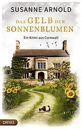 Kartonierter Einband Das Gelb der Sonnenblumen von Susanne Arnold