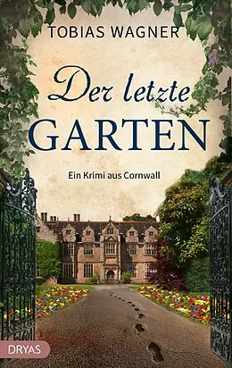 E-Book (epub) Der letzte Garten von Tobias Wagner