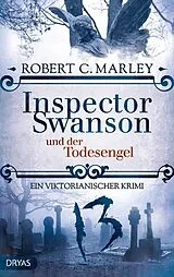 Kartonierter Einband Inspector Swanson und der Todesengel von Robert C. Marley