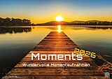 Kalender (Kal) Moments - wundervolle Momentaufnahmen - 2026 - Kalender DIN A3 von 