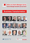 E-Book (epub) Business Transformation: Interim Manager berichten aus der Praxis von Eckhart Hilgenstock, Manfred Richter, Michael Gutowski