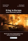 E-Book (epub) Krieg in Europa - Unser schlimmster Albtraum von Andreas Dripke, Hang Nguyen, Jamal Qaiser