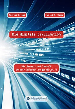 E-Book (epub) Die digitale Zivilisation von Andreas Dripke, Harald A. Summa