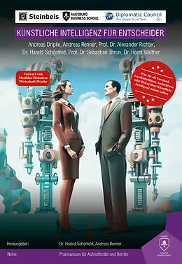 E-Book (epub) Künstliche Intelligenz für Entscheider von Andreas Dripke, Andreas Renner, Alexander Prof. Dr. Richter