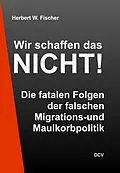 E-Book (epub) Wir schaffen das NICHT! von Herbert W. Fischer