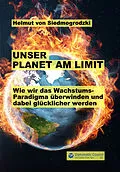 E-Book (epub) Unser Planet am Limit von Helmut von Siedmogrodzki