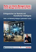 E-Book (epub) Erfolgreicher im Vertrieb mit Künstlicher Intelligenz von Eckhart Hilgenstock